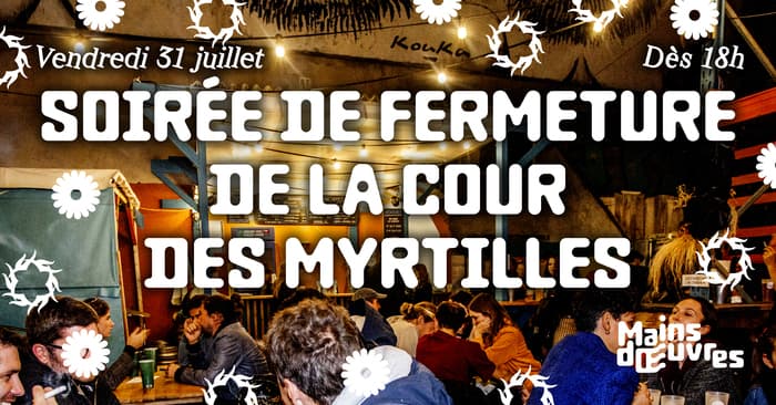 Fermeture de la Cour des Myrtilles