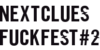 NEXTCLUES FUCKFEST#2